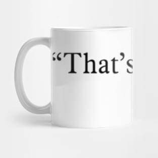 Thats What - She Mug